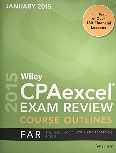 Imagen de archivo de 2015 Wiley CPAexcel Exam Review Course Outlines FAR Financial Accounting and Reporting Part 2 a la venta por HPB-Red