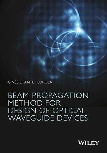 9781119083375: Beam Propagation Method for Design of Optical Waveguide Devices