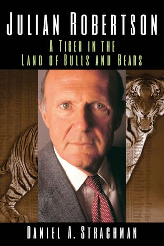 

Julian Robertson : A Tiger in the Land of Bulls and Bears