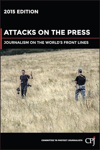 Stock image for Attacks on the Press: Journalism on the World's Front Lines (Bloomberg) for sale by Wonder Book