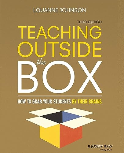 Stock image for Teaching Outside the Box: How to Grab Your Students by Their Brains for sale by ThriftBooks-Reno