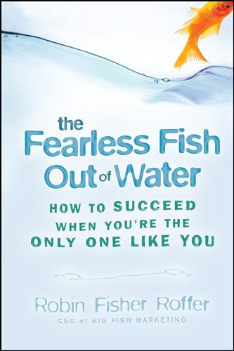 Beispielbild fr The Fearless Fish Out of Water zum Verkauf von Blackwell's