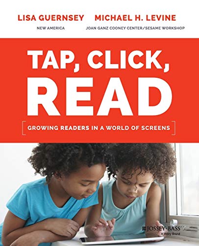 Beispielbild fr Tap, Click, Read : Growing Readers in a World of Screens zum Verkauf von Better World Books: West