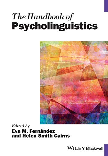 Stock image for The Handbook of Psycholinguistics (Blackwell Handbooks in Linguistics) for sale by Book Deals