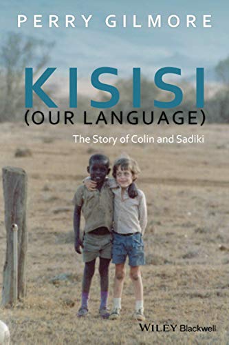 Stock image for Kisisi (Our Language): The Story of Colin and Sadiki (New Directions in Ethnography) for sale by ZBK Books