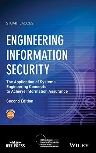 9781119101604: Engineering Information Security: The Application of Systems Engineering Concepts to Achieve Information Assurance (IEEE Press Series on Information and Communication Networks Security)