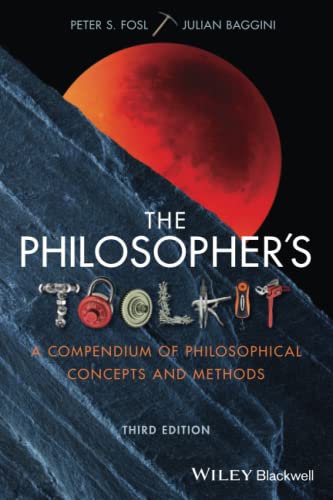 Imagen de archivo de The Philosopher's Toolkit: A Compendium of Philosophical Concepts and Methods a la venta por Textbooks_Source