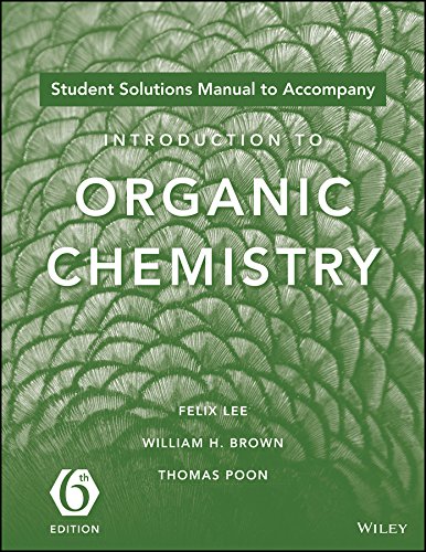 9781119106951: Student Solutions Manual to acompany Introduction to Organic Chemistry, 6e