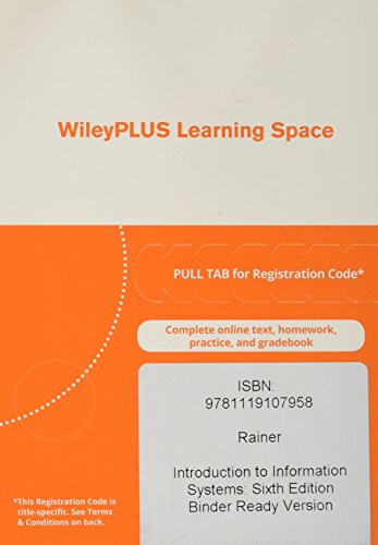 Stock image for Introduction to Information Systems: Sixth Edition WileyPLUS Learning Space Card for sale by A Team Books