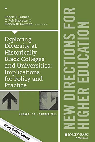 Stock image for Exploring Diversity at Historically Black Colleges and Universities: Implications for Policy and Practice: New Directions for Higher Education, Number for sale by ThriftBooks-Atlanta
