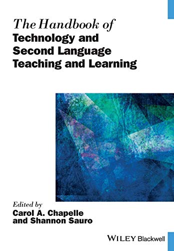 Stock image for The Handbook of Technology and Second Language Teaching and Learning (Blackwell Handbooks in Linguistics) for sale by SecondSale