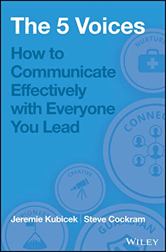 Beispielbild fr The 5 Voices: How to Communicate Effectively with Everyone You Lead zum Verkauf von BooksRun