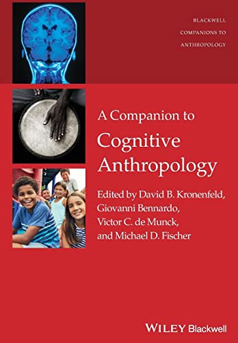 9781119111658: A Companion to Cognitive Anthropology: 16 (Wiley Blackwell Companions to Anthropology)