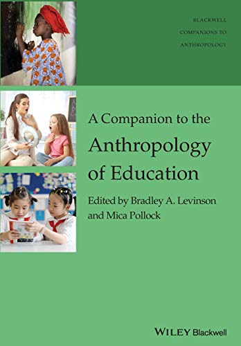 Stock image for A Companion to the Anthropology of Education (Wiley Blackwell Companions to Anthropology) for sale by Book Deals