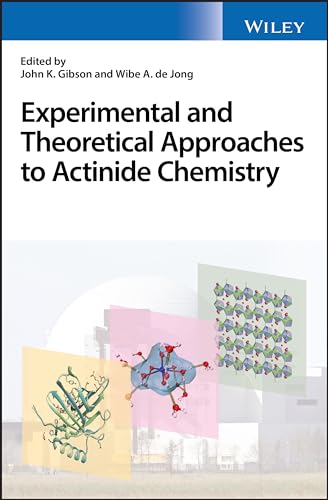 Stock image for Experimental and Theoretical Approaches to Actinide Chemistry: From Fundamental Systems to Practical Applications for sale by Revaluation Books