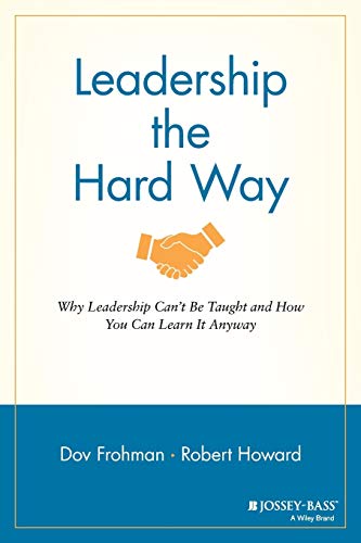 Beispielbild fr Leadership the Hard Way zum Verkauf von Chiron Media