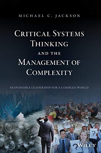 Imagen de archivo de Critical Systems Thinking and the Management of Complexity: Creative Holism for Managers a la venta por medimops