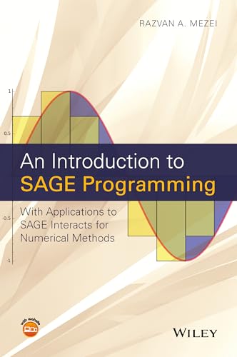 9781119122784: An Introduction to SAGE Programming: With Applications to SAGE Interacts for Numerical Methods