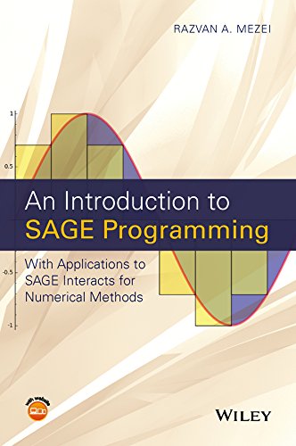 9781119122784: An Introduction to Sage Programming: With Applications to Sage Interacts for Mathematics: With Applications to SAGE Interacts for Numerical Methods