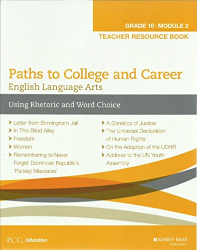 Imagen de archivo de Paths to College and Career - English Language Arts - Using Rhetoric and Word Choice - Grade 10, Module 2 - Teacher Resource Book a la venta por Walker Bookstore (Mark My Words LLC)