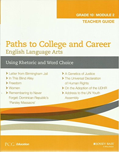 Stock image for English Language Arts, Grade 10 Module 2: Using Rhetoric and Word Choice, Teacher Guide (Paths to College and Career) for sale by Walker Bookstore (Mark My Words LLC)