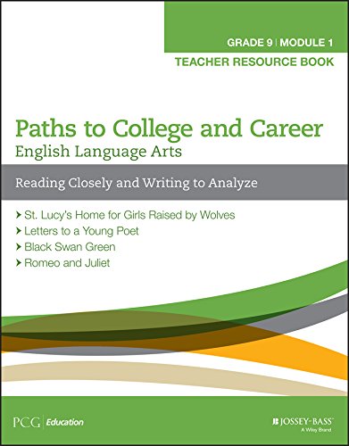 9781119124443: English Language Arts Paths to College and Career (Grade 9) Module 1 Reading Closely and Writing to Analyze Teacher Resource Book