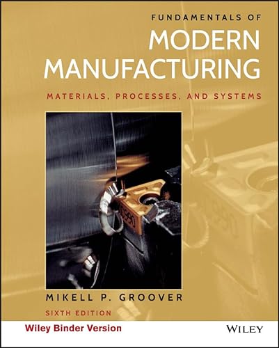 9781119128694: Fundamentals of Modern Manufacturing: Materials, Processes, and Systems