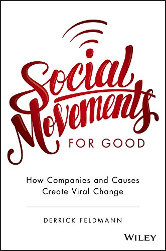 Beispielbild fr Social Movements for Good: How Companies and Causes Create Viral Change zum Verkauf von Better World Books