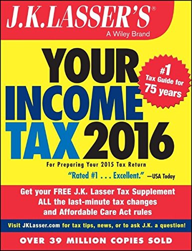9781119133926: J.K. Lasser's Your Income Tax 2016: For Preparing Your 2015 Tax Return