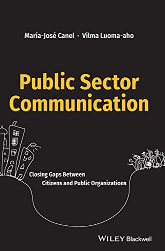 Stock image for Public Sector Communication: Closing Gaps Between Citizens and Public Organizations for sale by Lucky's Textbooks