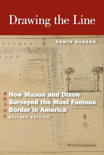 Stock image for Drawing the Line: How Mason and Dixon Surveyed the Most Famous Border in America for sale by Outer Print