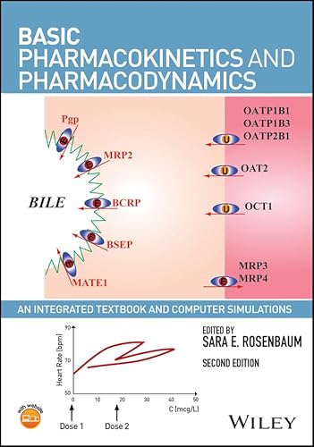 

Basic Pharmacokinetics and Pharmacodynamics: An Integrated Textbook and Computer Simulations