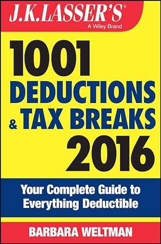Beispielbild fr J. K. Lasser's 1001 Deductions and Tax Breaks 2016 : Your Complete Guide to Everything Deductible zum Verkauf von Better World Books