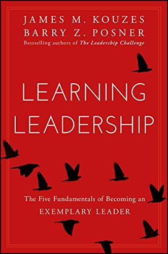 Stock image for Learning Leadership: The Five Fundamentals of Becoming an Exemplary Leader for sale by BooksRun