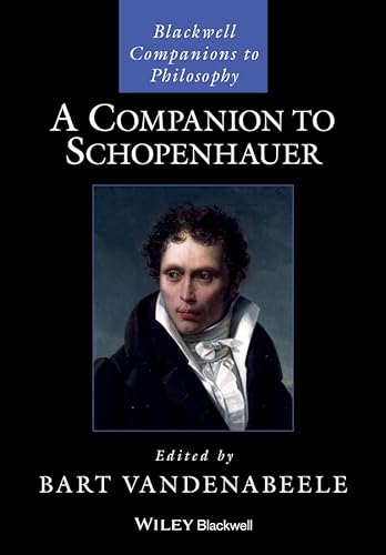 9781119144809: A Companion to Schopenhauer (Blackwell Companions to Philosophy)