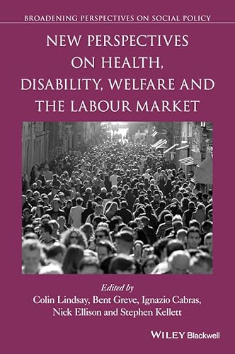 Imagen de archivo de New Perspectives on Health, Disability, Welfare and the Labour Market (Broadening Perspectives in Social Policy) a la venta por MusicMagpie