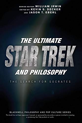 Imagen de archivo de The Ultimate Star Trek and Philosophy: The Search for Socrates (Blackwell Philosophy and Pop Culture) a la venta por Decluttr