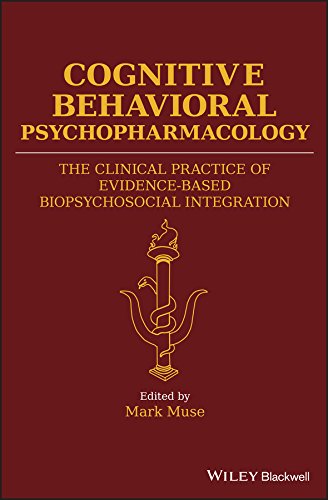 Imagen de archivo de Cognitive Behavioral Psychopharmacology: The Clinical Practice of Evidence&ndash;Based Biopsychosocial Integration a la venta por Majestic Books