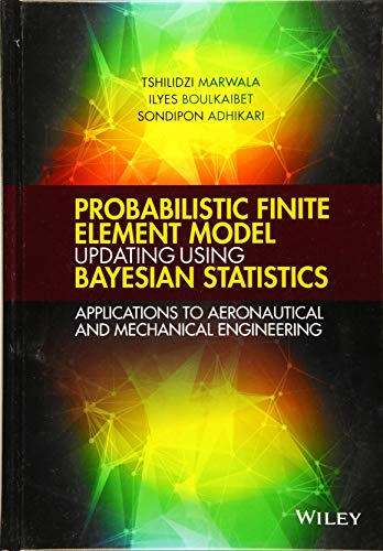 Immagine dell'editore per Probabilistic Finite Element Model Updating Using Bayesian Statistics (Hb 2017) venduto da Romtrade Corp.