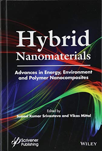 Stock image for Hybrid Nanomaterials: Advances in Energy, Environment, and Polymer Nanocomposites for sale by Bright Study Books