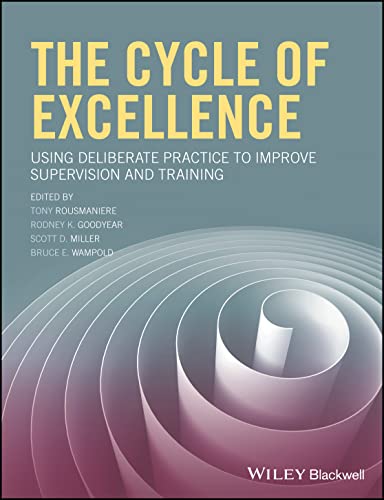 9781119165569: The Cycle of Excellence: Using Deliberate Practice to Improve Supervision and Training