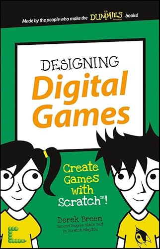 Beispielbild fr Designing Digital Games : Create Games with Scratch! zum Verkauf von Better World Books