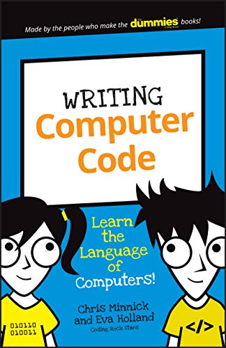 Imagen de archivo de Writing Computer Code: Learn the Language of Computers! (Dummies Junior) a la venta por Open Books