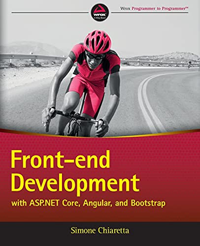 Imagen de archivo de Front-End Development with ASP. NET Core, Angular, and Bootstrap a la venta por Better World Books