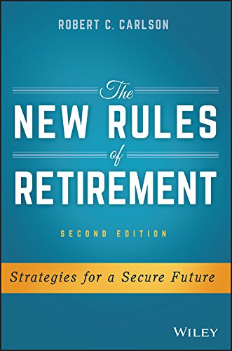 Beispielbild fr The New Rules of Retirement : Strategies for a Secure Future zum Verkauf von Better World Books