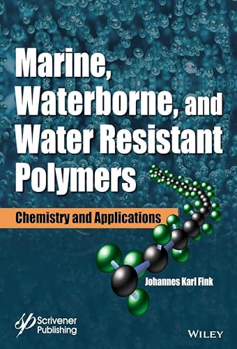 Stock image for Marine, Waterborne, and Water-Resistant Polymers: Chemistry and Applications for sale by HPB-Red