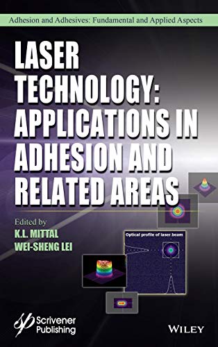 Beispielbild fr Laser Technology: Applications in Adhesion and Related Areas (Adhesion and Adhesives: Fundamental and Applied Aspects) zum Verkauf von Brook Bookstore