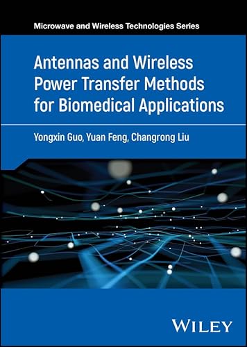 Stock image for Antennas and Wireless Power Transfer Methods for Biomedical Applications (Microwave and Wireless Technologies Series) for sale by Studibuch