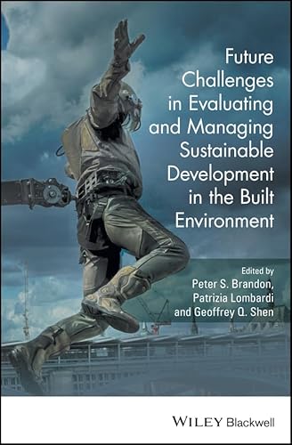 Imagen de archivo de Future Challenges in Evaluating and Managing Sustainable Development in the Built Environment a la venta por Chiron Media