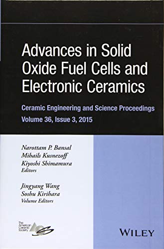 Beispielbild fr Advances in Solid Oxide Fuel Cells and Electronic Ceramics: Ceramic Engineering and Science Proceedings, Volume 36 Issue 3 Format: Hardcover zum Verkauf von INDOO